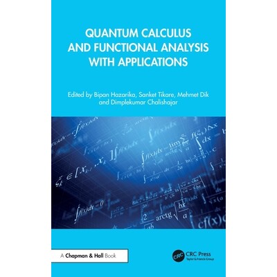 现货 Quantum Calculus and Functional Analysis with Applications 量子微积分与泛函分析及应用: 9781041014478