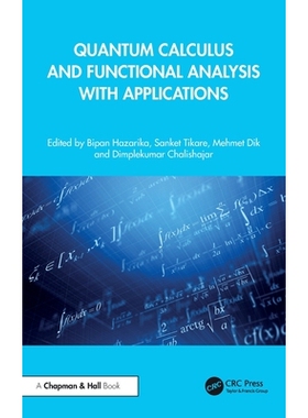 预订 Quantum Calculus and Functional Analysis with Applications 量子微积分与泛函分析及应用: 9781041014478