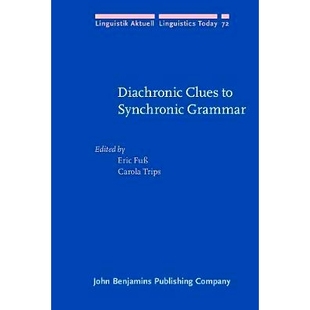 预订 Diachronic Clues to Synchronic Grammar 共时语法的历时性线索: 9789027227966