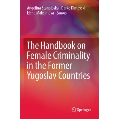 预订 The Handbook on Female Criminality in the Former Yugoslav Countries前南斯拉夫国家妇女犯罪问题手册: 9783031276309