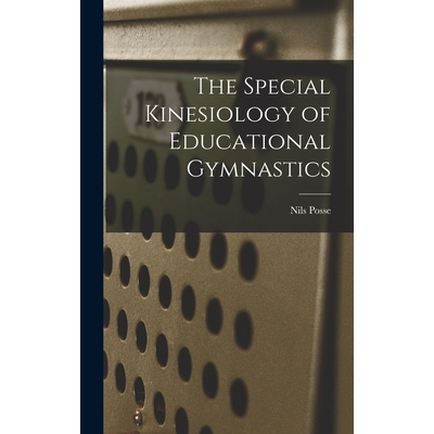预订 The Special Kinesiology of Educational Gymnastics 9781018047812