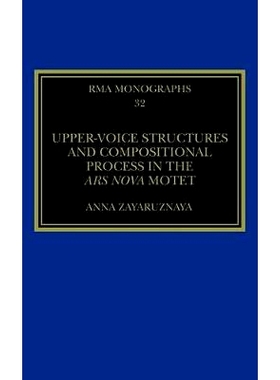 预订 Upper-Voice Structures and Compositional Process in the Ars Nova Motet 西方大众的高层嗓音结构与组成过程（拉丁语）: