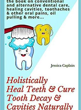 【预售】Holistically Heal Teeth & Cure Tooth...