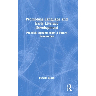 预订 Promoting Language and Early Literacy Development: Practical Insights from a Parent Researcher 促进语言与早期读写能