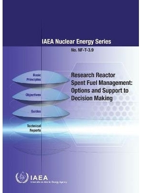 预订 Research Reactor Spent Fuel Management 研究堆乏燃料管理：对决策的选择和支持: 9789201200211