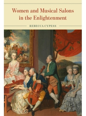 预订 Women and Musical Salons in the Enlightenment:    启蒙运动中的女性与音乐沙龙: 9780226817910