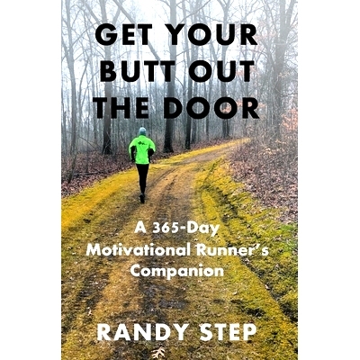 预订 Get Your Butt Out the Door: A 365-Day Motivational Runner’s Companion: 9781933750019