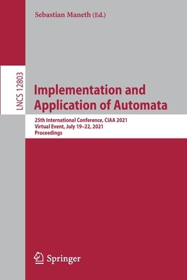 【预订】Implementation and Application of Automata 9783030791209