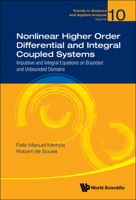 【预订】Nonlinear Higher Order Differential and Integral Coupled Systems 9789811225123