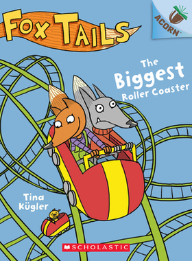 【预订】The Biggest Roller Coaster: An Acorn Book (Fox Tails #2)