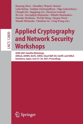 【预订】Applied Cryptography and Network Security Workshops 9783030816445