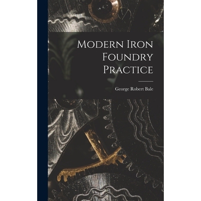 预订 Modern Iron Foundry Practice 9781018065144