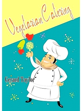 预订 Vegetarian Catering: delicious meat-free meals for the professional and amateur cook, catering for groups: 97814505