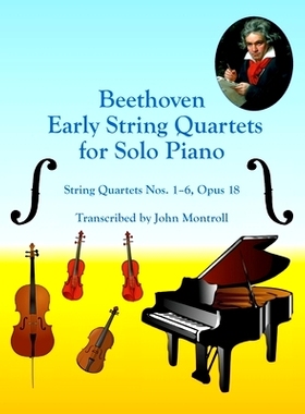 预订 Beethoven Early String Quartets for Solo Piano: String Quartets Nos. 1-6, Opus 18: 9781502393692