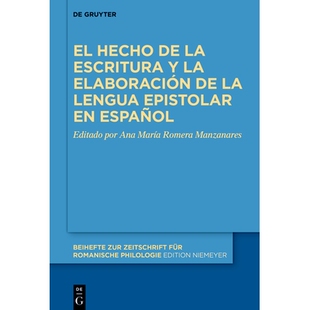 预订 El hecho de la escritura y la elaboración de la lengua epistolar en español 西班牙语书信的书写和详细阐述: 9783111