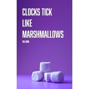 预订 Clocks Tick Like Marshmallows: 9798879376555
