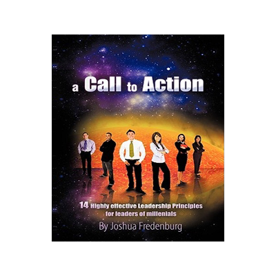 预订 A Call to Action: 14 Highly Effective Leadership Principles for Leaders of Millennials