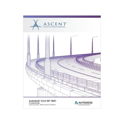 [预订]Autodesk Civil 3D 2021: Fundamentals (Metric Units): Autodesk Authorized Publisher 9781952866333