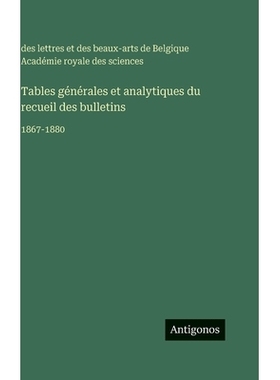 预订 Tables générales et analytiques du recueil des bulletins: 1867-1880: 9783388710136