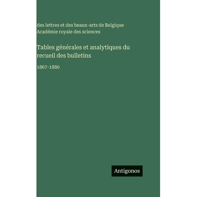 预订 Tables générales et analytiques du recueil des bulletins: 1867-1880: 9783388710136