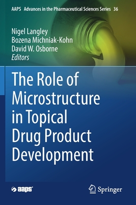 【预订】The Role of Microstructure in Topical Drug Product Development