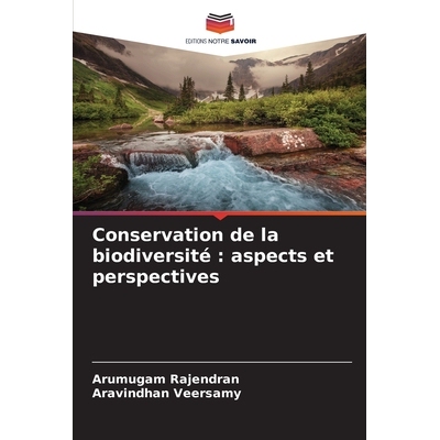 预订 Conservation de la biodiversité : aspects et perspectives: DE: 9786209292934