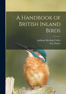 [预订]A Handbook of British Inland Birds 9781015332386