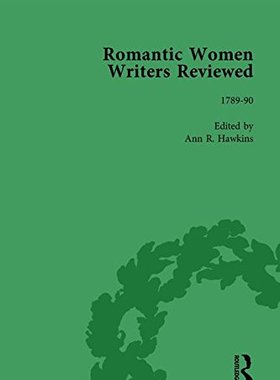【预订】Romantic Women Writers Reviewed, Part II vol 4