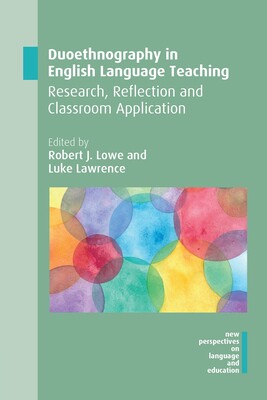 【预订】Duoethnography in English Language Teaching: Research, Reflection and Classroom Application