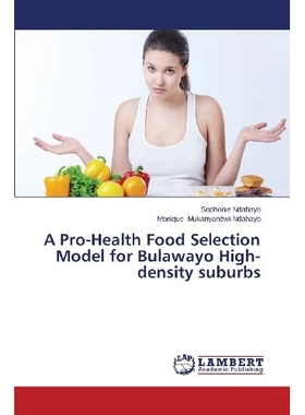 预订 A Pro-Health Food Selection Model for Bulawayo High-Density Suburbs: 9783659471353