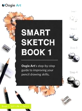 预订 Smart Sketch Book 1: Oogie Art’s step-by-step guide to pencil drawing for beginners: 9780985580926