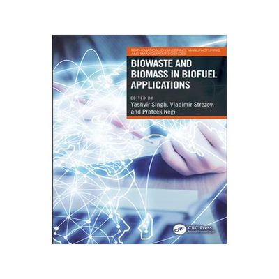 [预订]Biowaste and Biomass in Biofuel Applications 9781032193588