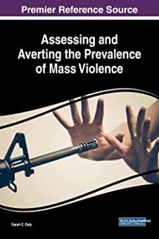 【预订】Assessing and Averting the Prevalence of Mass Violence