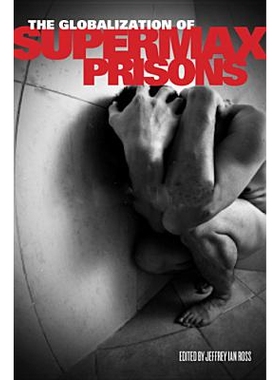 预订 Globalization of Supermax Prisons 超级监狱的全球化: 9780813557410