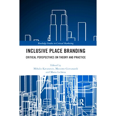 预订 Inclusive Place Branding: Critical Perspectives on Theory and Practice: 9780367877316