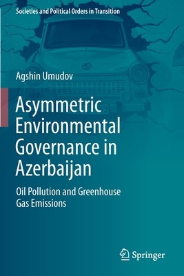 【预订】Asymmetric Environmental Governance in Azerbaijan 9783030821180