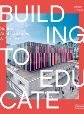 预订 Building to Educate: School Architecture & Design 建设教育：学校建筑与设计: 9783037682388