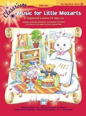 【预订】Classroom Music for Little Mozarts -- The Big Music Book, Bk 1: 10 Sequential Lessons for Ages 4-6, Big Book