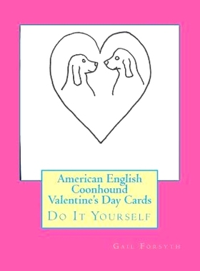 预订 American English Coonhound Valentine’s Day Cards: Do It Yourself: 9781519455574