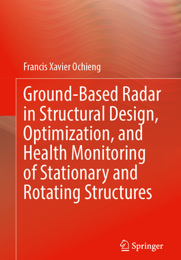 [预订]Ground-Based Radar in Structural Design, Optimization, and Health Monitoring of Stationary and Rotating Structur