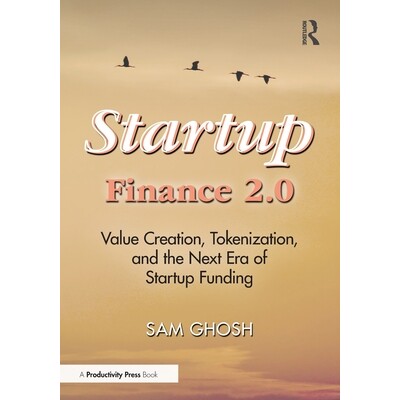 预订 Startup Finance 2.0: Value Creation, Tokenization, and the Next Era of Startup Funding: 9781041012931