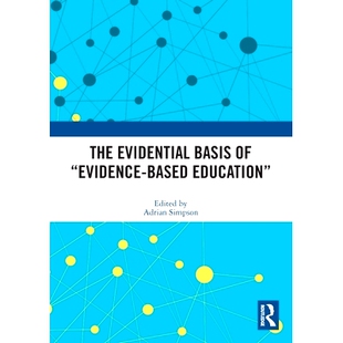 预订 The Evidential Basis of “Evidence-Based Education” “循证教育”的证据基础: 9780367520342