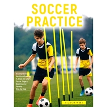 预订 Soccer Practice: : A Comprehensive Handbook Covering 14 Areas for Smart Soccer Players, Coaches, and Parents - Step