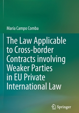 【预订】The Law Applicable to Cross-border Contracts involving Weaker Parties in EU Private In 9783030614836