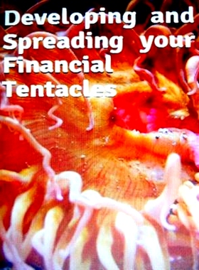 预订 Developing and Spreading Your Financial Tentacles: 9781508682226