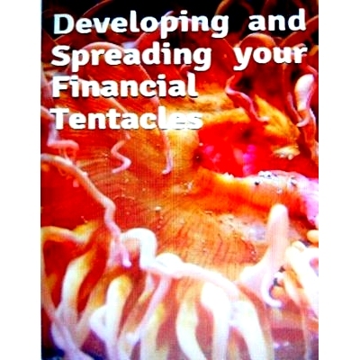 预订 Developing and Spreading Your Financial Tentacles: 9781508682226