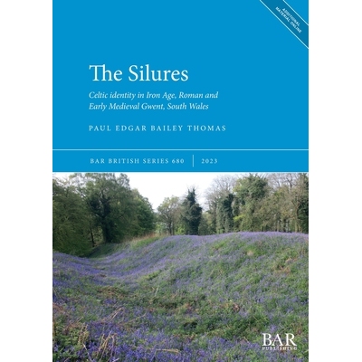 预订 The Silures: Celtic identity in Iron Age, Roman and Early Medieval Gwent, South Wales 西鲁雷斯: 9781407315393