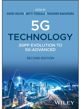 预订 5G Technology - 3Gpp Evolution to 5G-Advanced, 2nd Edition: 3Gpp Evolution to 5G-Advanced, 2nd Edition 5G 技术：3Gp