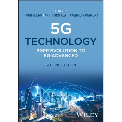 预订 5G Technology - 3Gpp Evolution to 5G-Advanced, 2nd Edition: 3Gpp Evolution to 5G-Advanced, 2nd Edition 5G 技术：3Gp