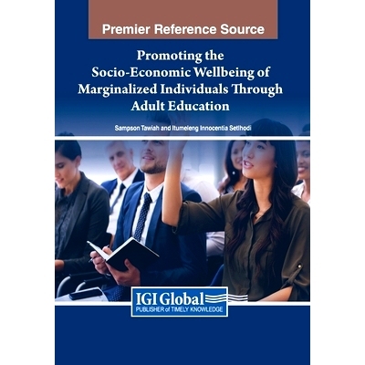 预订 Promoting the Socio-Economic Wellbeing of Marginalized Individuals Through Adult Education 通过成人教育促进边缘化个